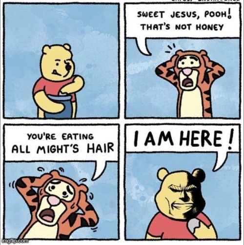 Winnie the Pooh + My Hero Academia | image tagged in winnie the pooh,my hero academia | made w/ Imgflip meme maker