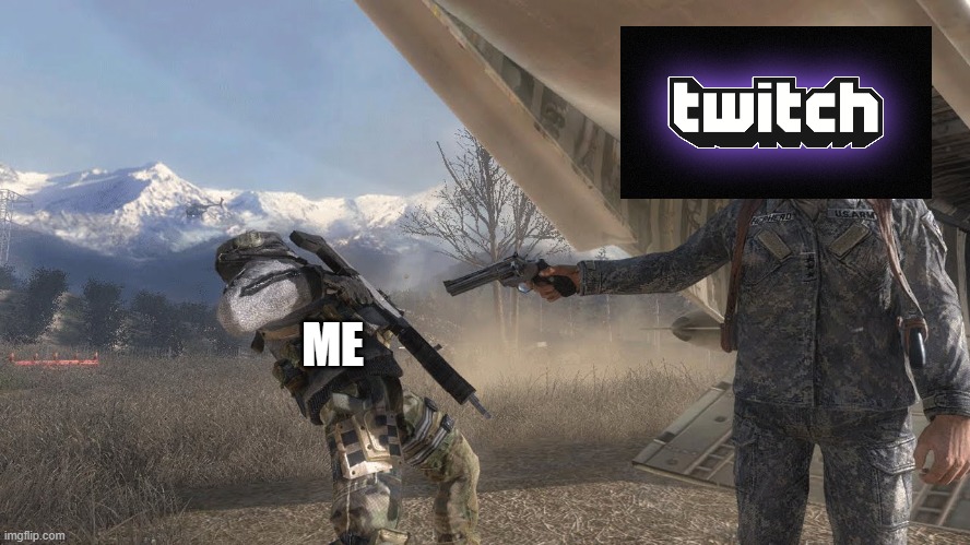 Twitch Hates Me | ME | image tagged in twitch | made w/ Imgflip meme maker