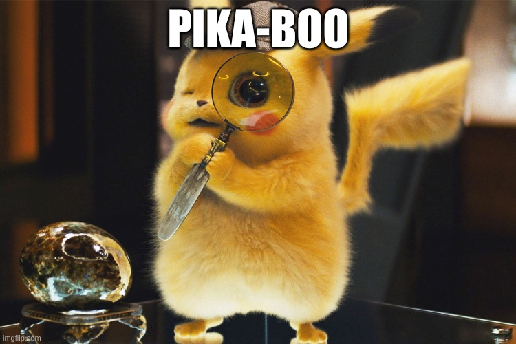 PIKA BOO | PIKA-BOO | image tagged in pikachu | made w/ Imgflip meme maker