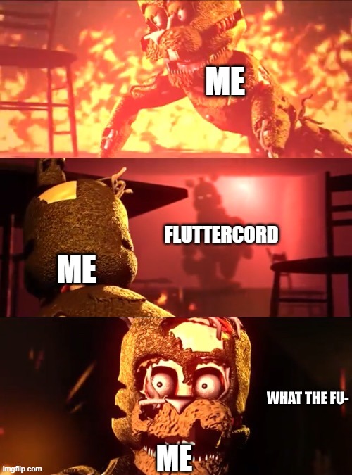 Scraptrap What The Fu- | ME ME FLUTTERCORD ME | image tagged in scraptrap what the fu- | made w/ Imgflip meme maker