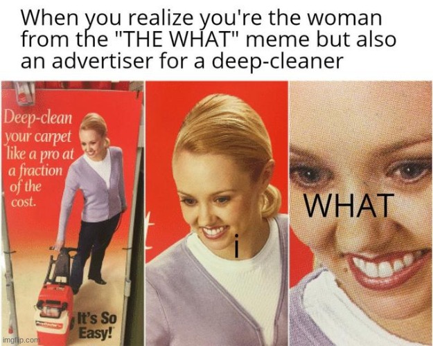 Wait what | image tagged in wait what,vacuum cleaner,advertisement,lol,xd | made w/ Imgflip meme maker