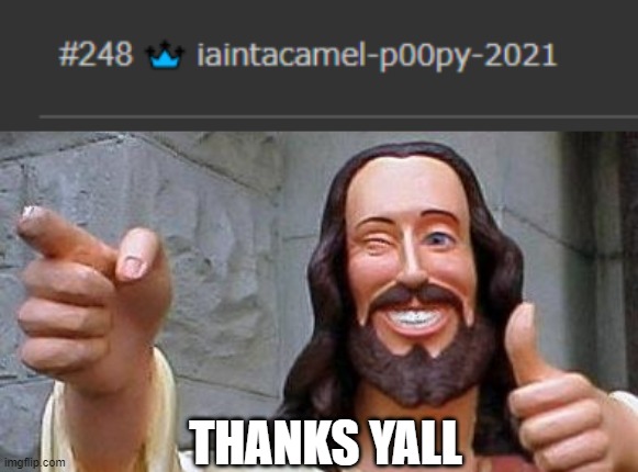 dont really care honestly, but oh well | THANKS YALL | image tagged in jesus thanks you | made w/ Imgflip meme maker