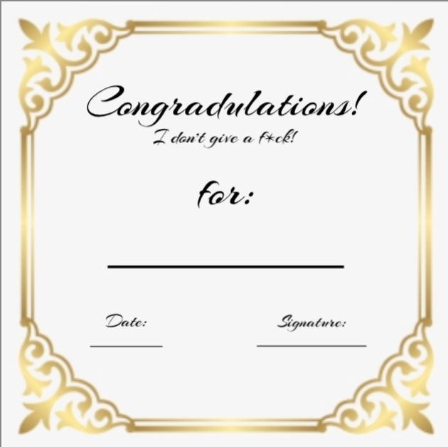 congradulations-i-don-t-give-a-f-ck-award-blank-template-imgflip