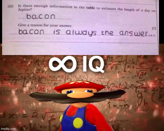 Ain't that right? | image tagged in infinite iq mario | made w/ Imgflip meme maker