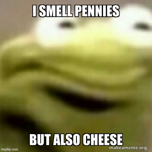 image tagged in i smell pennys | made w/ Imgflip meme maker