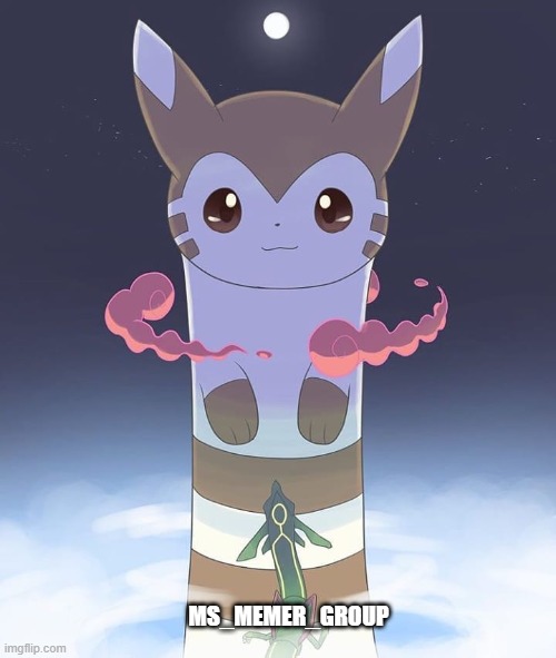 Cower in FEAR before the mighty FURRET!!! >:D | MS_MEMER_GROUP | image tagged in giant furret | made w/ Imgflip meme maker