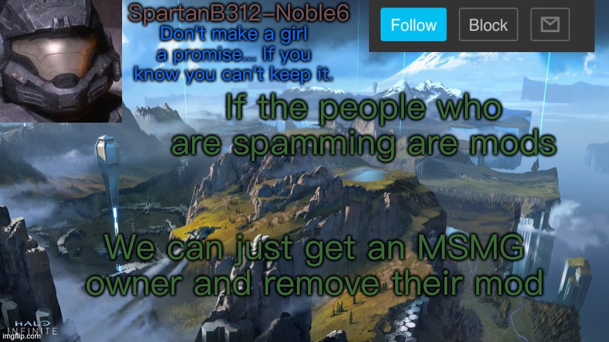 Duh | If the people who are spamming are mods; We can just get an MSMG owner and remove their mod | image tagged in noble6 announcement | made w/ Imgflip meme maker