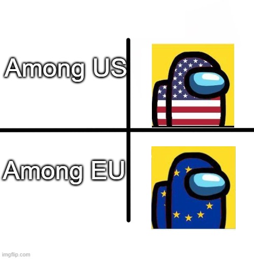 Among Us | Among US; Among EU | image tagged in memes,blank starter pack | made w/ Imgflip meme maker