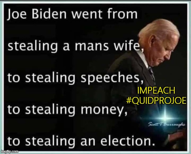 IMPEACH #QuidProJoe | IMPEACH
#QUIDPROJOE | image tagged in joseph stealin | made w/ Imgflip meme maker