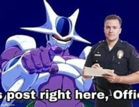 this post here officer | image tagged in this post here officer | made w/ Imgflip meme maker