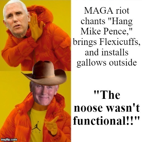 The latest "defense" of the MAGA rioters carries Mike Pence's full endorsement. | image tagged in mike pence,mike pence vp,maga,riot,hotline bling,capitol hill | made w/ Imgflip meme maker