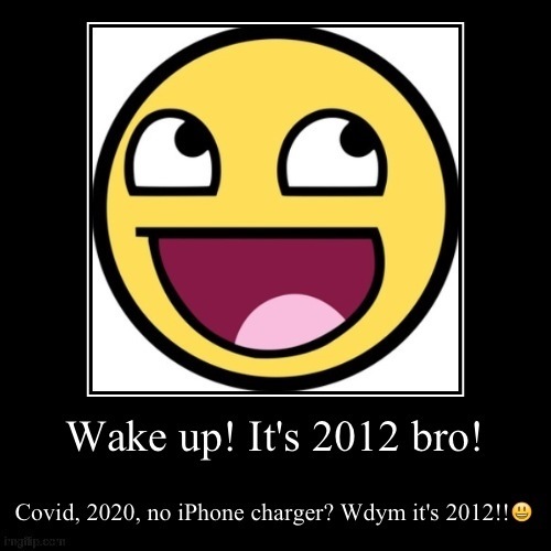Wake up its 2012 | image tagged in demotivationals | made w/ Imgflip meme maker