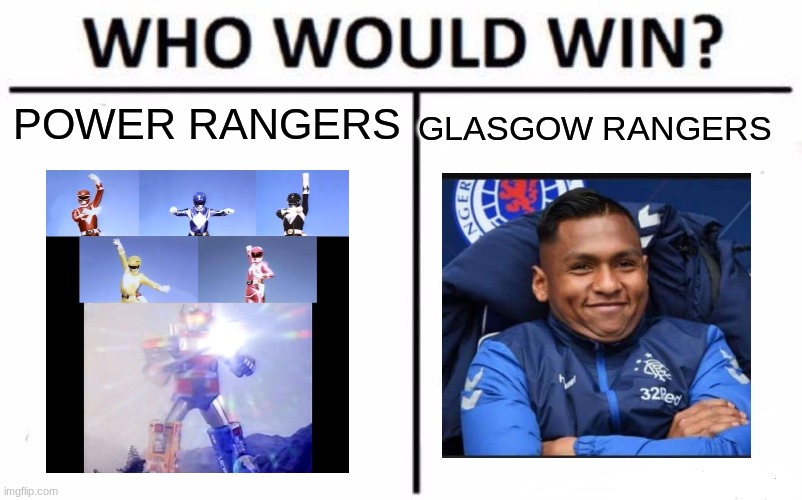 There are two famous rangers, decide who will win | POWER RANGERS; GLASGOW RANGERS | image tagged in memes,who would win,funny,glasgow,power rangers | made w/ Imgflip meme maker