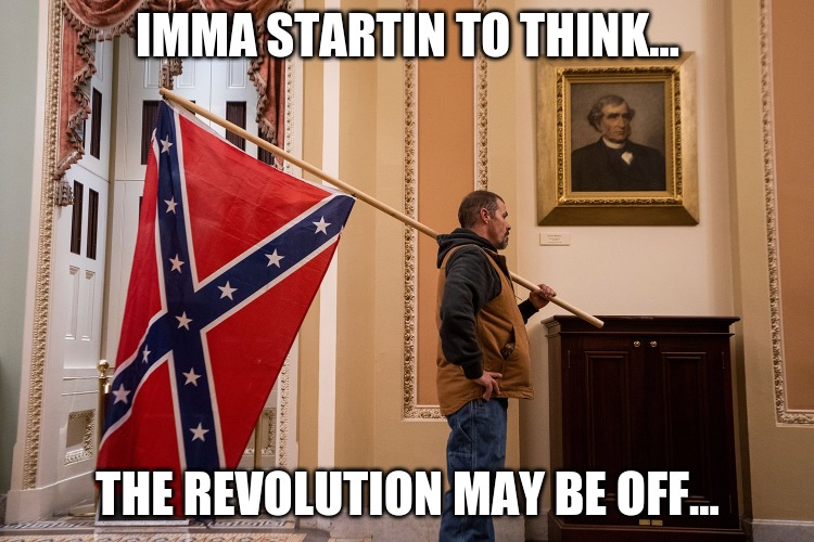 The Revolution is OFF | IMMA STARTIN TO THINK... THE REVOLUTION MAY BE OFF... | image tagged in donald trump | made w/ Imgflip meme maker