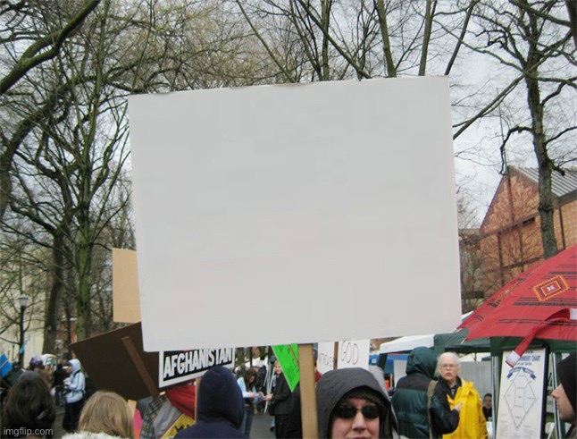 High Quality Protest sign Blank Meme Template