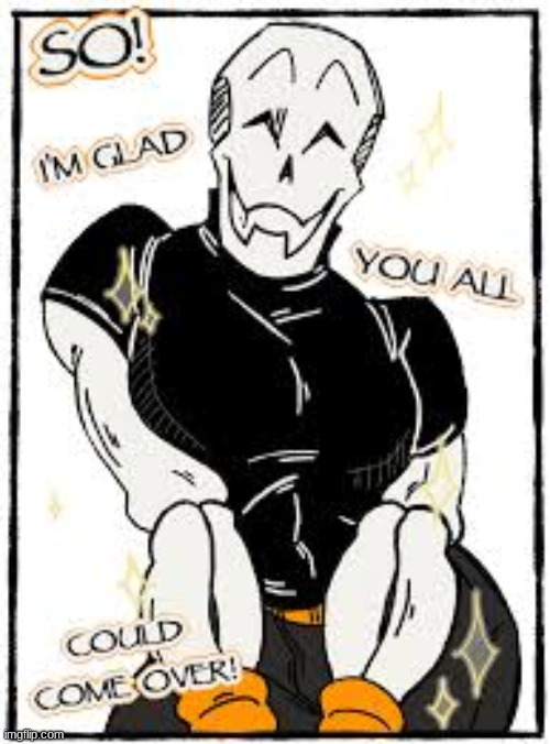 Crap I Think Im Simping For Papyrus Imgflip