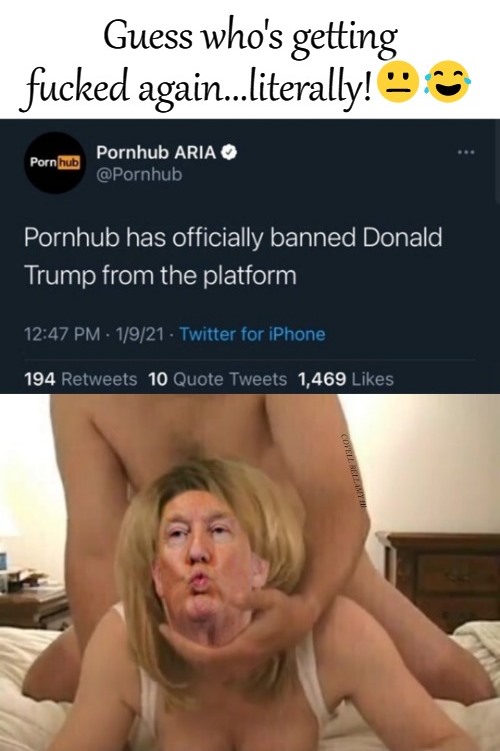 Trump Got Fucked Pornhub Blank Meme Template