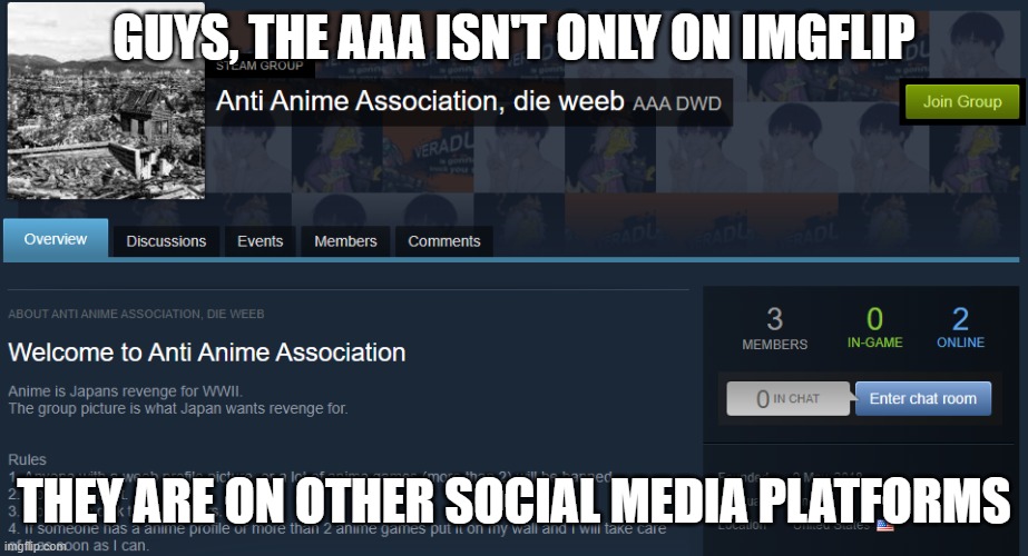 They are attacking weebs on other platforms, let us help our fellow weebs | GUYS, THE AAA ISN'T ONLY ON IMGFLIP; THEY ARE ON OTHER SOCIAL MEDIA PLATFORMS | made w/ Imgflip meme maker