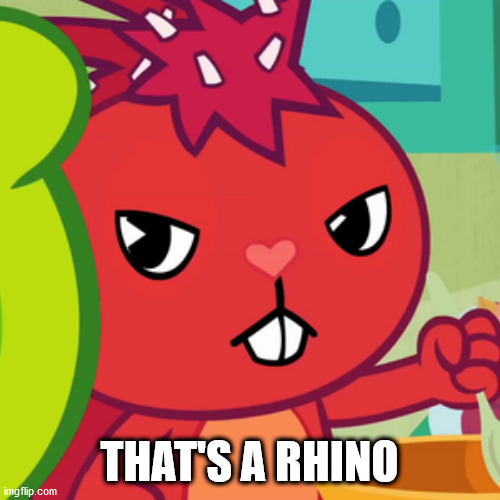 Pissed-off Flaky (HTF) | THAT'S A RHINO | image tagged in pissed-off flaky htf | made w/ Imgflip meme maker