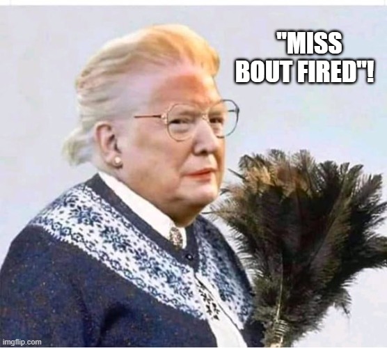 haha | "MISS BOUT FIRED"! | image tagged in funny | made w/ Imgflip meme maker
