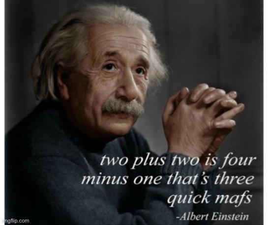 quik mafs | image tagged in quik mafs | made w/ Imgflip meme maker