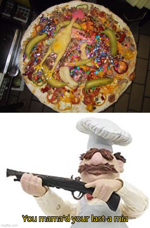 what is this | image tagged in memes,funny,pizza time stops,you mama'd your last-a mia,pizza,cursed image | made w/ Imgflip meme maker