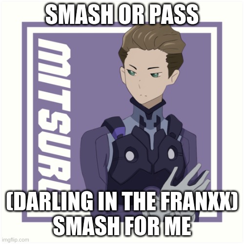 Mitsuri smash or Pass? | SMASH OR PASS; (DARLING IN THE FRANXX)
SMASH FOR ME | image tagged in anime,darling in the franxx | made w/ Imgflip meme maker