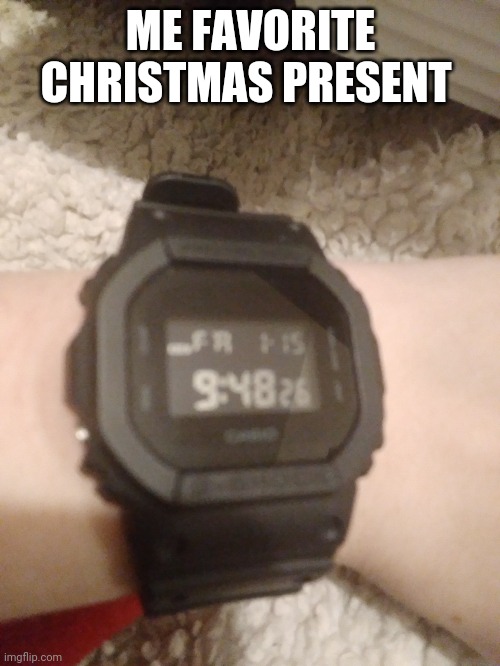 ME FAVORITE CHRISTMAS PRESENT | made w/ Imgflip meme maker