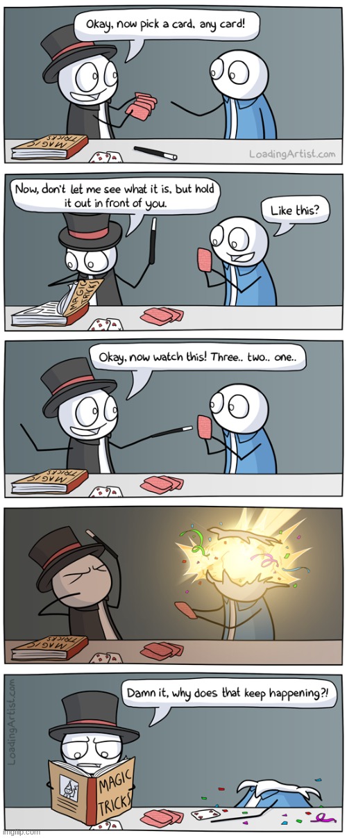 Magic in a nutshell | image tagged in comics/cartoons,funny | made w/ Imgflip meme maker