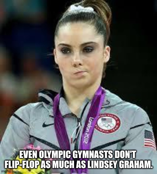 Unimpressed Olympic Gymnast | EVEN OLYMPIC GYMNASTS DON'T 
FLIP-FLOP AS MUCH AS LINDSEY GRAHAM. | image tagged in unimpressed olympic gymnast | made w/ Imgflip meme maker