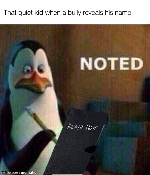 Noted | image tagged in noted,death note | made w/ Imgflip meme maker
