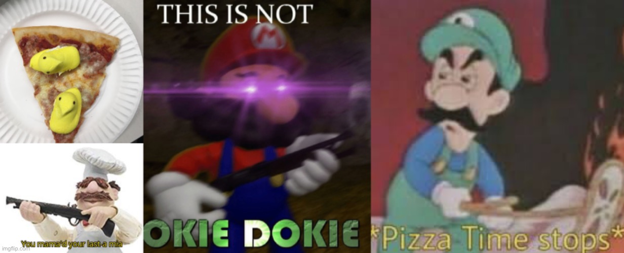 Ew gross | image tagged in you mama'd your last-a mia,pizza time stops,this is not okie dokie,memes,pizza,peeps | made w/ Imgflip meme maker