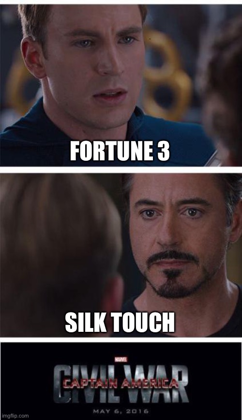 Which side are you on | FORTUNE 3; SILK TOUCH | image tagged in memes,marvel civil war 1 | made w/ Imgflip meme maker