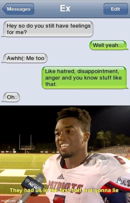 Oof size | image tagged in they had us in the first half,memes,funny,funny text conversations,texting,boy and girl texting | made w/ Imgflip meme maker