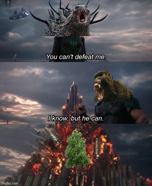 Kong's secret weapon | image tagged in godzilla | made w/ Imgflip meme maker