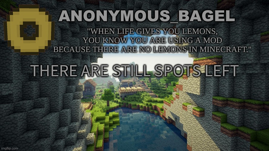 we still need more contestants! | THERE ARE STILL SPOTS LEFT | image tagged in announcement thingy minecraft | made w/ Imgflip meme maker