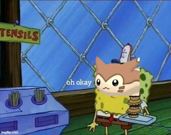 Oh Okay | image tagged in oh okay | made w/ Imgflip meme maker