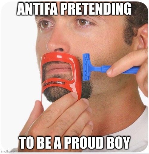antifa antics | ANTIFA PRETENDING; TO BE A PROUD BOY | image tagged in donald trump is proud,antifa | made w/ Imgflip meme maker