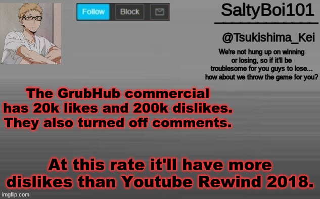 But hey! That's just theory. A GAME THEOR- | The GrubHub commercial has 20k likes and 200k dislikes. They also turned off comments. At this rate it'll have more dislikes than Youtube Rewind 2018. | image tagged in a n n o u n c e m e n t -t e m p | made w/ Imgflip meme maker