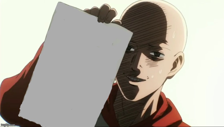 new template lmao | image tagged in saitama holding paper | made w/ Imgflip meme maker