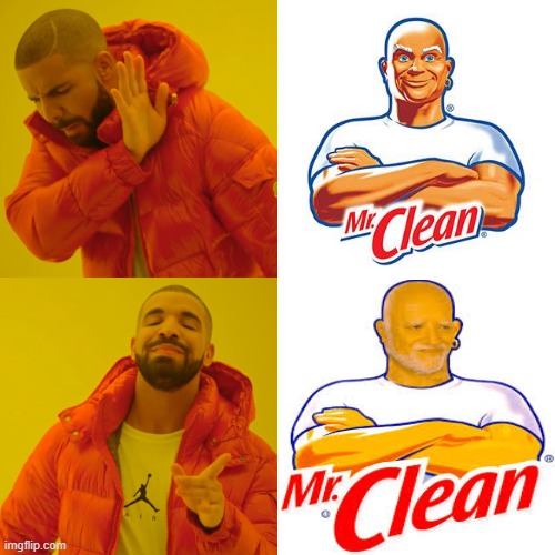 3...2...1...Go... Pour your unsee juice... | image tagged in memes,drake hotline bling,harold,mr clean,hide the pain harold | made w/ Imgflip meme maker