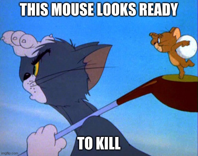 HIT HIM IN DA NECK | THIS MOUSE LOOKS READY; TO KILL | image tagged in tom playing golf | made w/ Imgflip meme maker