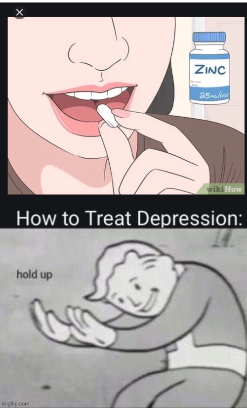 wikihow is saying drugs are good... | image tagged in fallout hold up,wikihow,funny,memes,drugs,depression | made w/ Imgflip meme maker