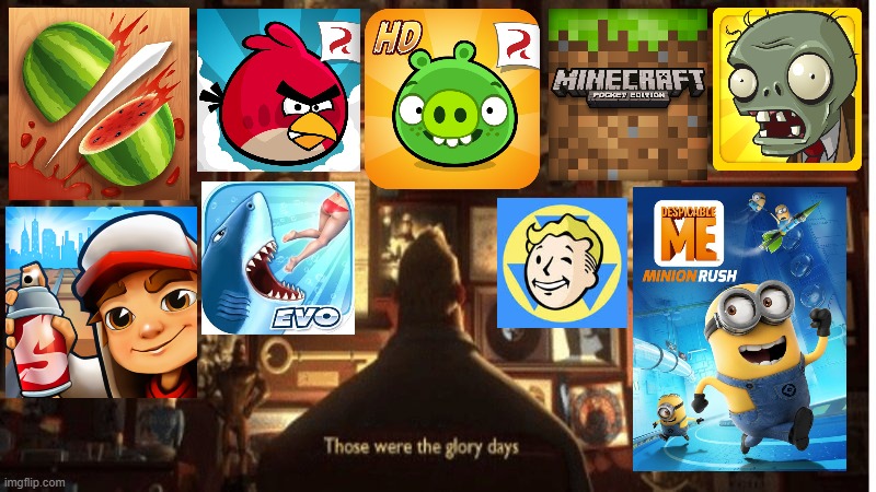 The Golden Age of mobile games. | image tagged in glory days,angry birds,fallout,minecraft,gaming,nostalgia | made w/ Imgflip meme maker