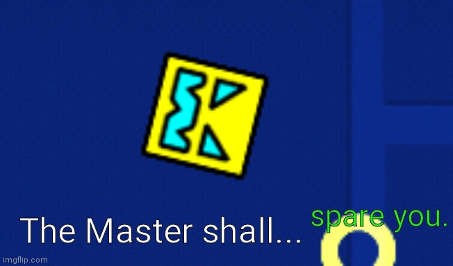 spare you. The Master shall... | made w/ Imgflip meme maker
