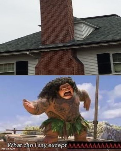 House design fail | image tagged in what can i say except aaaaaaaaaaa,memes,you had one job,design fails,house,fail | made w/ Imgflip meme maker