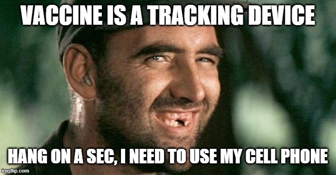 Deliverance HIllbilly |  VACCINE IS A TRACKING DEVICE; HANG ON A SEC, I NEED TO USE MY CELL PHONE | image tagged in deliverance hillbilly | made w/ Imgflip meme maker
