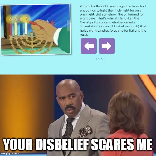 Read the Bible PBS Kids | YOUR DISBELIEF SCARES ME | image tagged in steve harvey disbelief,pbs kids,bible | made w/ Imgflip meme maker
