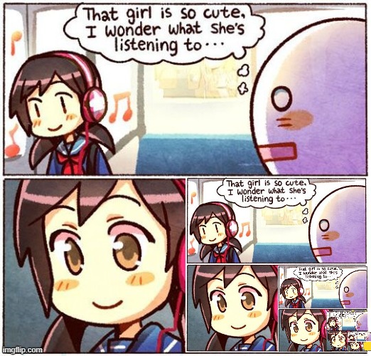Why is this suddenly a thing? | image tagged in that girl is so cute i wonder what she s listening to | made w/ Imgflip meme maker