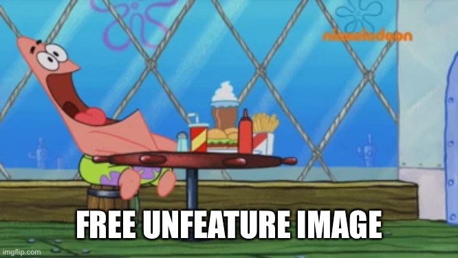 I’m bored so.. | FREE UNFEATURE IMAGE | image tagged in patrick star | made w/ Imgflip meme maker